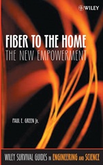 Fiber to the Home: The New Empowerment - ISBN 9780471742470
