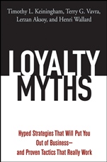 Loyalty Myths: Hyped Strategies That Will Put You Out of Business –– and Proven Tactics That Really Work - ISBN 9780471743156