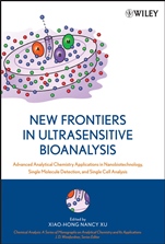 New Frontiers in Ultrasensitive Bioanalysis: Advanced Analytical Chemistry Applications in Nanobiotechnology, Single Molecule Detection, and Single Cell Analysis - ISBN 9780471746607