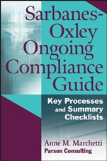 Sarbanes–Oxley Ongoing Compliance Guide: Key Processes and Summary Checklists - ISBN 9780471746867