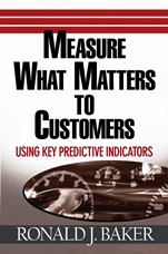 Measure What Matters to Customers: Using Key Predictive Indicators (KPIs) - ISBN 9780471752943