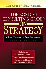 The Boston Consulting Group on Strategy: Classic Concepts and New Perspectives - ISBN 9780471757221