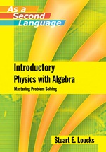 Introductory Physics with Algebra as a Second Language: Mastering Problem–Solving - ISBN 9780471762508
