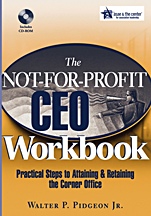 The Not–for–Profit CEO Workbook: Practical Steps to Attaining & Retaining the Corner Office - ISBN 9780471768111