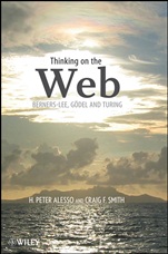 Thinking on the Web: Berners–Lee, Gödel, and Turing - ISBN 9780471768661