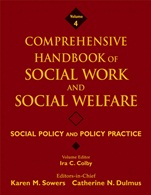 Comprehensive Handbook of Social Work and Social Welfare: Social Policy and Policy Practice - ISBN 9780471769989