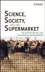 Science, Society, and the Supermarket: The Opportunities and Challenges of Nutrigenomics - ISBN 9780471770008