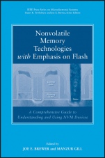 Nonvolatile Memory Technologies with Emphasis on Flash: A Comprehensive Guide to Understanding and Using Flash Memory Devices - ISBN 9780471770022