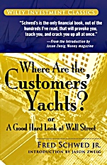 Where Are the Customers Yachts?: or A Good Hard Look at Wall Street - ISBN 9780471770893