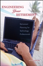 Engineering Your Retirement: Retirement Planning for Technology Professionals - ISBN 9780471776161