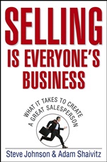 Selling is Everyones Business: What it Takes to Create a Great Salesperson - ISBN 9780471776734