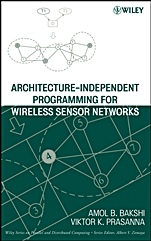 Architecture–Independent Programming for Wireless Sensor Networks - ISBN 9780471778899