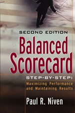 Balanced Scorecard Step–by–Step: Maximizing Performance and Maintaining Results - ISBN 9780471780496