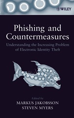 Phishing and Countermeasures: Understanding the Increasing Problem of Electronic Identity Theft - ISBN 9780471782452
