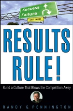 Results Rule!: Build a Culture That Blows the Competition Away - ISBN 9780471782742