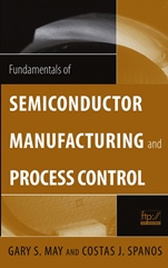 Fundamentals of Semiconductor Manufacturing and Process Control - ISBN 9780471784067
