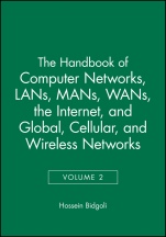 The Handbook of Computer Networks: LANs, MANs, WANs, the Internet, and Global, Cellular, and Wireless Networks - ISBN 9780471784593