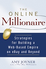 The Online Millionaire: Strategies for Building a Web–Based Empire on eBay and Beyond - ISBN 9780471786740