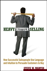 Heavy Hitter Selling: How Successful Salespeople Use Language and Intuition to Persuade Customers to Buy - ISBN 9780471787006
