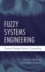 Fuzzy Systems Engineering: Toward Human–Centric Computing - ISBN 9780471788577