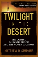 Twilight in the Desert: The Coming Saudi Oil Shock and the World Economy - ISBN 9780471790181