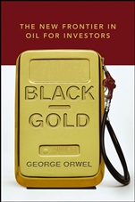 Black Gold: The New Frontier in Oil for Investors - ISBN 9780471792680