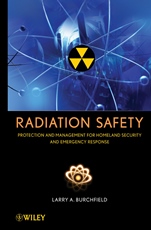 Radiation Safety: Protection and Management for Homeland Security and Emergency Response - ISBN 9780471793335