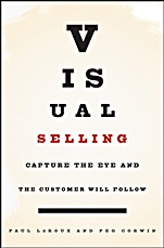Visual Selling: Capture the Eye and the Customer Will Follow - ISBN 9780471793618