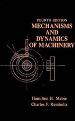 Mechanisms and Dynamics of Machinery - ISBN 9780471802372