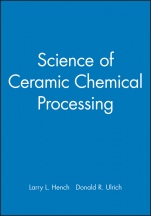 Science of Ceramic Chemical Processing - ISBN 9780471826453