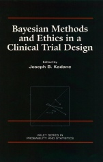 Bayesian Methods and Ethics in a Clinical Trial Design - ISBN 9780471846802