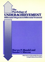 The Psychology of Underachievement: Differential Diagnosis and Differential Treatment - ISBN 9780471848554
