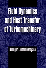 Fluid Dynamics and Heat Transfer of Turbomachinery - ISBN 9780471855460