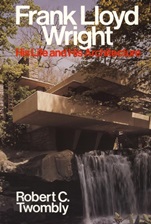 Frank Lloyd Wright: His Life and His Architecture - ISBN 9780471857976
