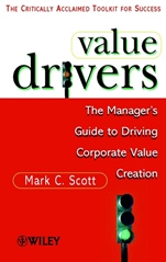 Value Drivers: The Managers Guide for Driving Corporate Value Creation Mass Market - ISBN 9780471861218