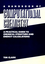 A Handbook of Computational Chemistry: A Practical Guide to Chemical Structure and Energy Calculations - ISBN 9780471882114