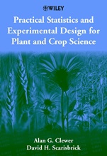 Practical Statistics and Experimental Design for Plant and Crop Science - ISBN 9780471899099