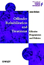 Offender Rehabilitation and Treatment: Effective Programmes and Policies to Reduce Re–offending - ISBN 9780471899679