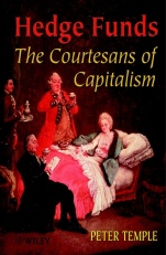 Hedge Funds: Courtesans of Capitalism - ISBN 9780471899730