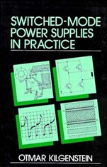 Switched–Mode Power Supplies in Practice - ISBN 9780471920045
