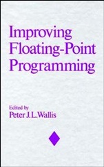 Improving Floating–Point Programming - ISBN 9780471924371