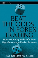 Beat the Odds in Forex Trading: How to Identify and Profit from High Percentage Market Patterns - ISBN 9780471933311