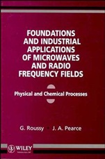 Foundations and Industrial Applications of Microwave and Radio Frequency Fields: Physical and Chemical Processes - ISBN 9780471938491