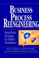 Business Process Reengineering: Breakpoint Strategies for Market Dominance - ISBN 9780471938835