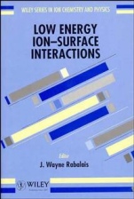 Low Energy Ion–Surface Interactions - ISBN 9780471938910