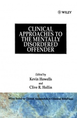 Clinical Approaches to the Mentally Disordered Offender - ISBN 9780471939085