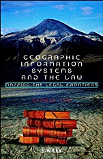 Geographic Information Systems and the Law: Mapping the Legal Frontiers - ISBN 9780471948575