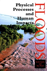 Floods: Physical Processes and Human Impacts - ISBN 9780471952480