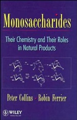 Monosaccharides: Their Chemistry and Their Roles in Natural Products - ISBN 9780471953432