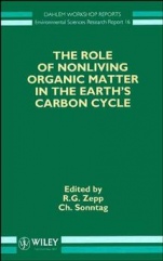 The Role of Nonliving Organic Matter in the Earths Carbon Cycle - ISBN 9780471954637